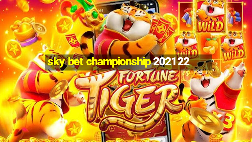 sky bet championship 2021 22