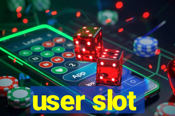 user slot