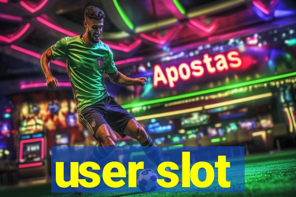 user slot