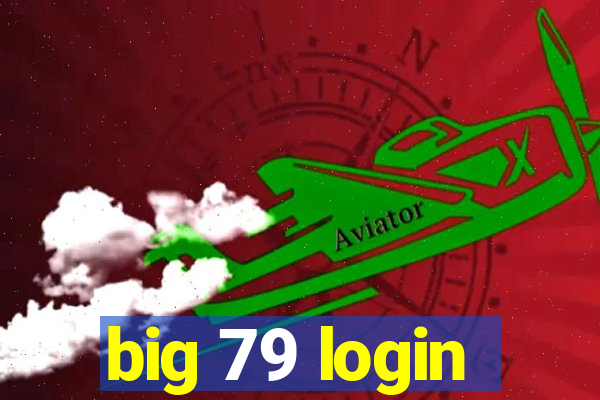 big 79 login