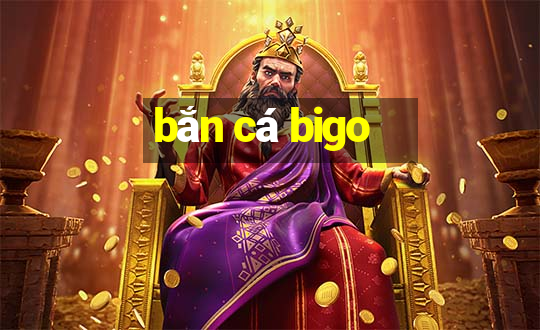 bắn cá bigo