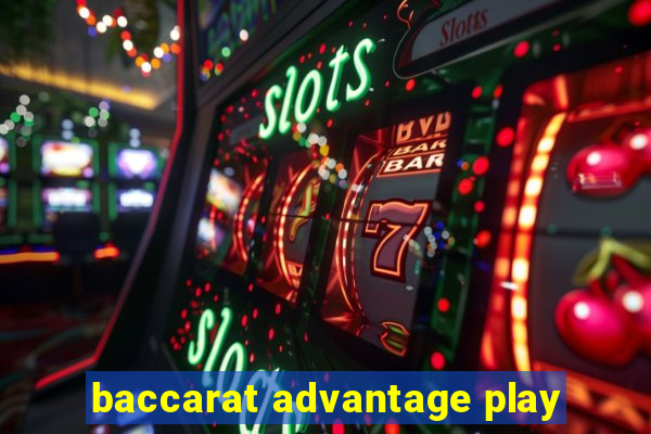 baccarat advantage play