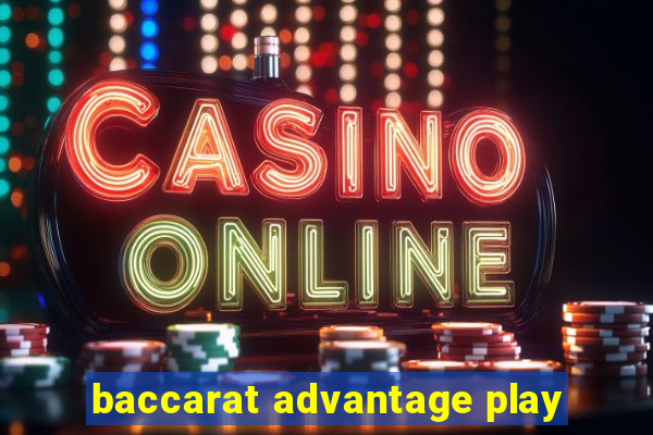 baccarat advantage play