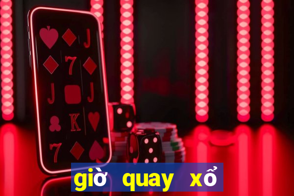 giờ quay xổ số miền nam