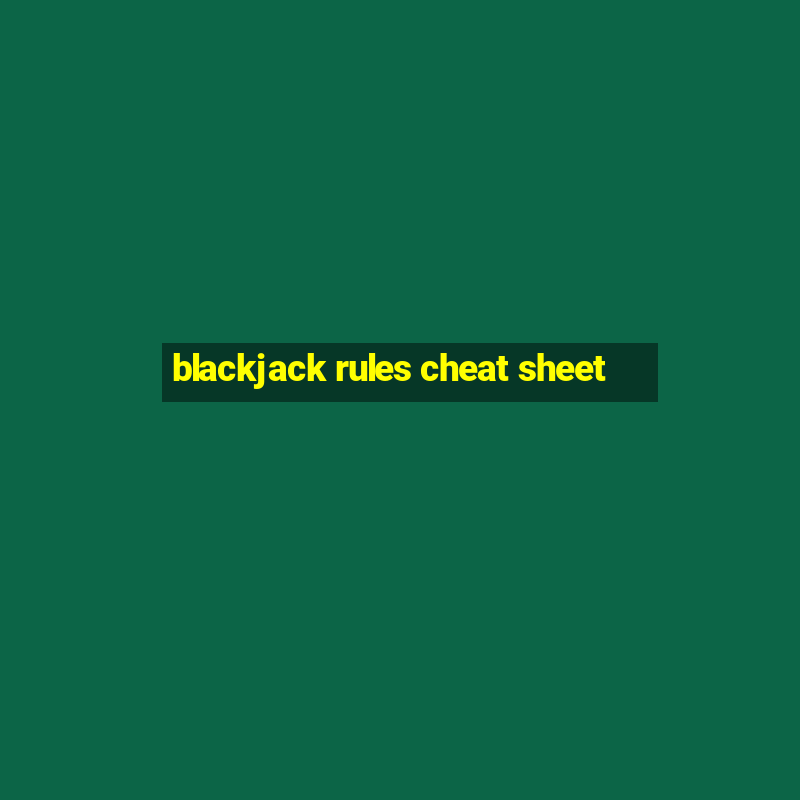 blackjack rules cheat sheet