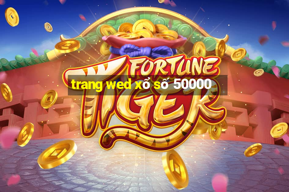 trang wed xổ số 50000