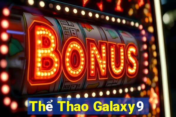 Thể Thao Galaxy9