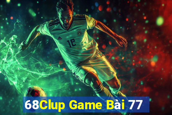 68Clup Game Bài 77