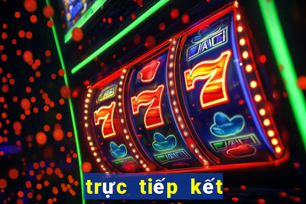 trực tiếp kết quả xsmb