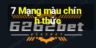 7 Mạng màu chính thức