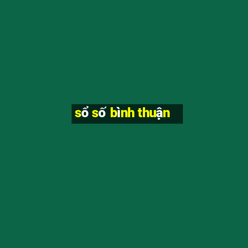 sổ số bình thuận