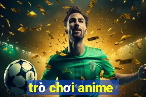 trò chơi anime