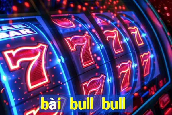 bài bull bull thắng 188 mặt