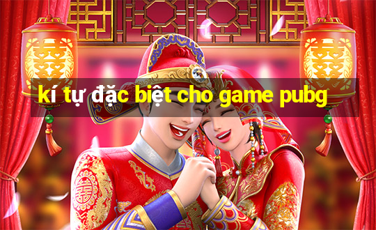 kí tự đặc biệt cho game pubg