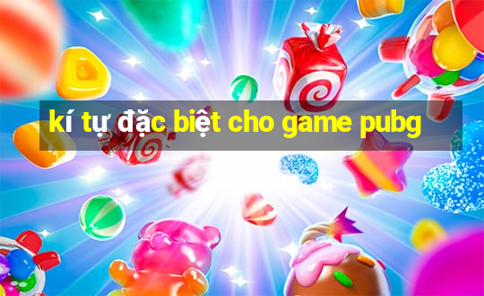 kí tự đặc biệt cho game pubg