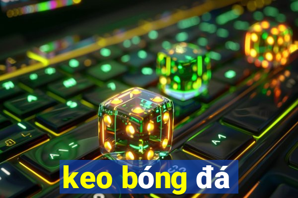 keo bóng đá