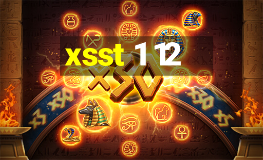 xsst 1 12