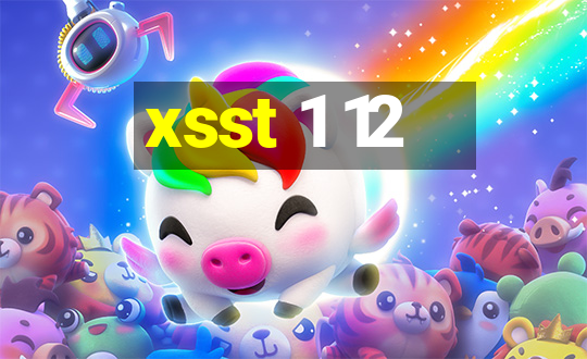 xsst 1 12