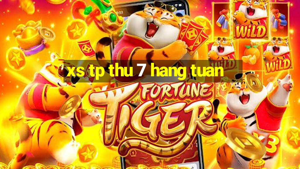 xs tp thu 7 hang tuan