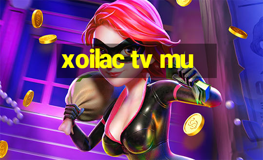 xoilac tv mu