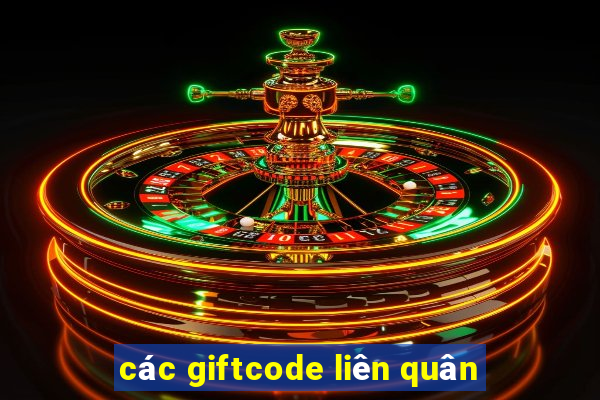 các giftcode liên quân