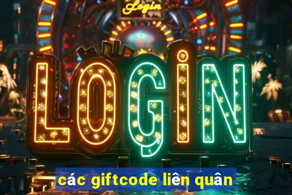 các giftcode liên quân