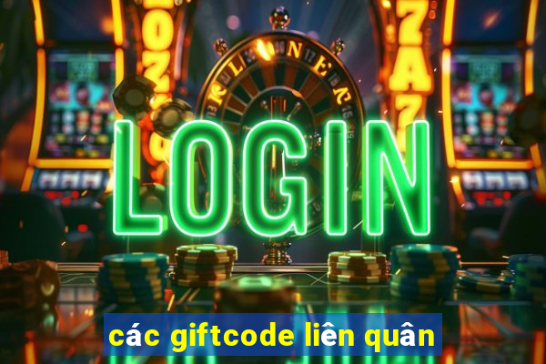 các giftcode liên quân