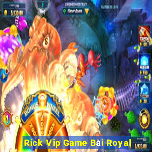 Rick Vip Game Bài Royal