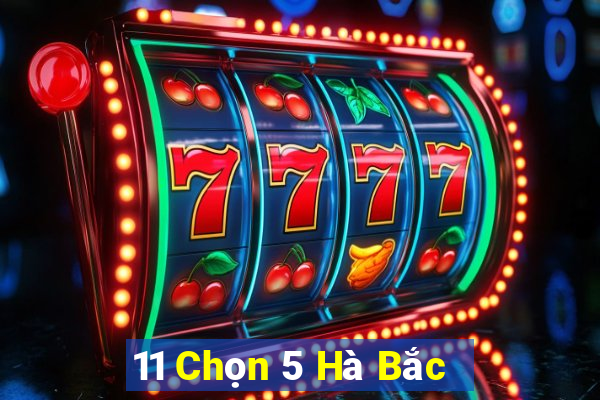 11 Chọn 5 Hà Bắc