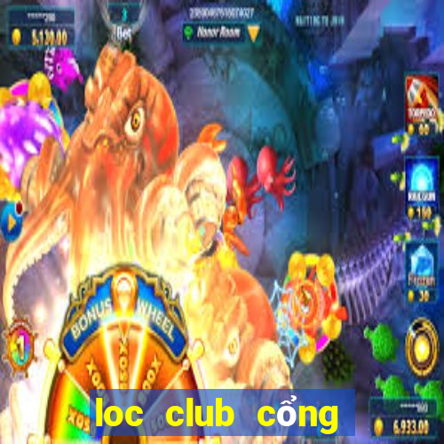 loc club cổng game quốc tế