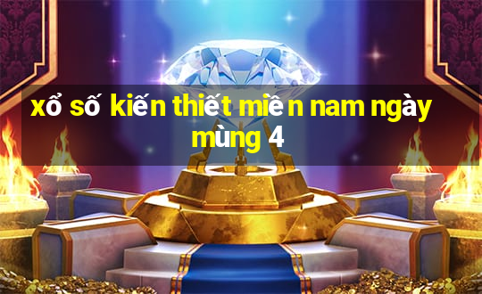 xổ số kiến thiết miền nam ngày mùng 4