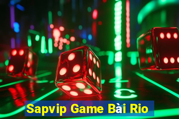 Sapvip Game Bài Rio