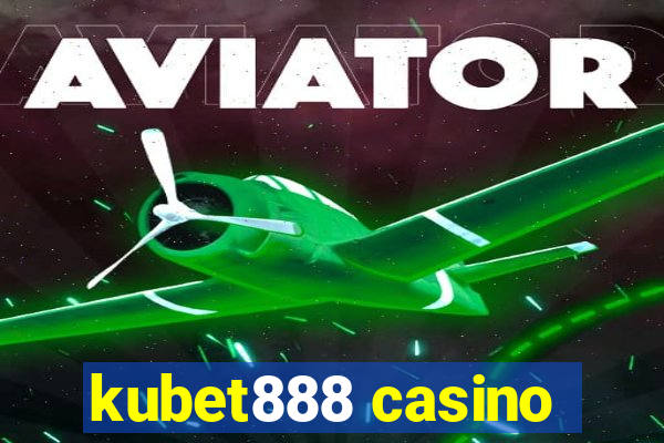 kubet888 casino