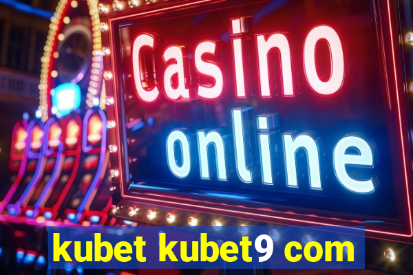 kubet kubet9 com