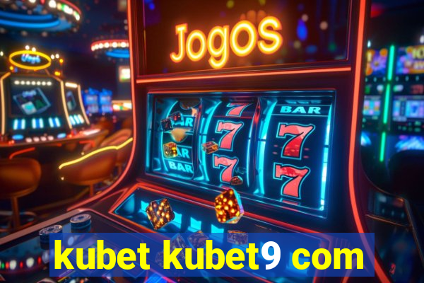 kubet kubet9 com