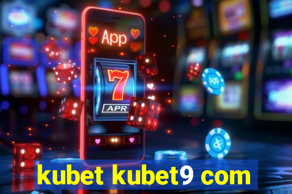 kubet kubet9 com