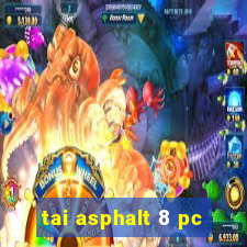 tai asphalt 8 pc