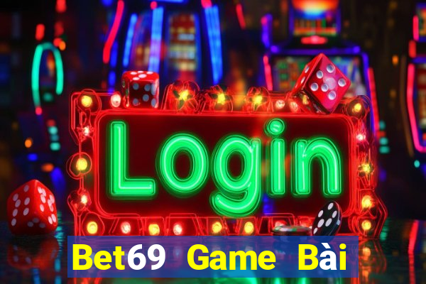 Bet69 Game Bài Quay Hũ