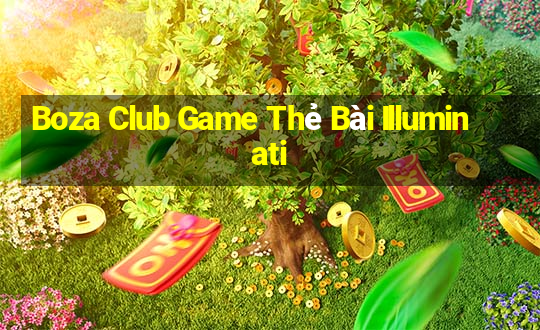 Boza Club Game Thẻ Bài Illuminati