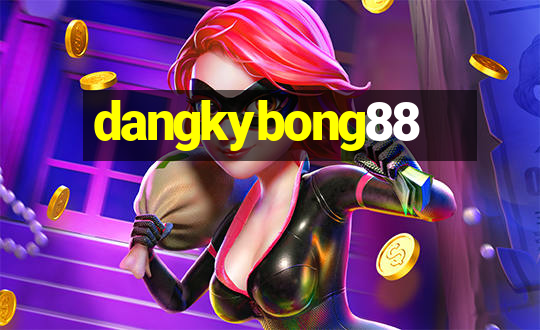 dangkybong88