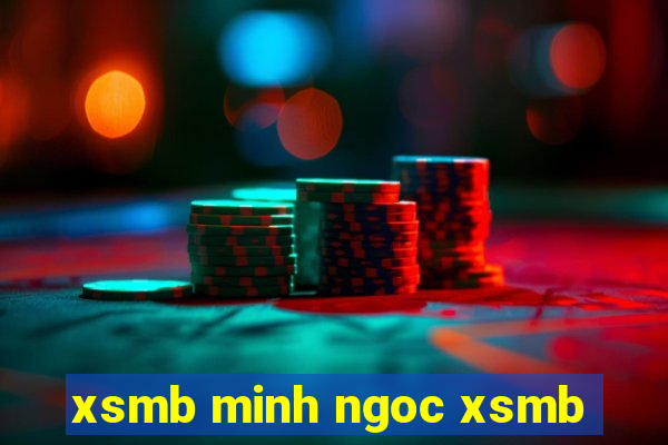 xsmb minh ngoc xsmb