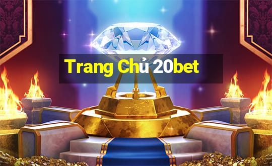 Trang Chủ 20bet