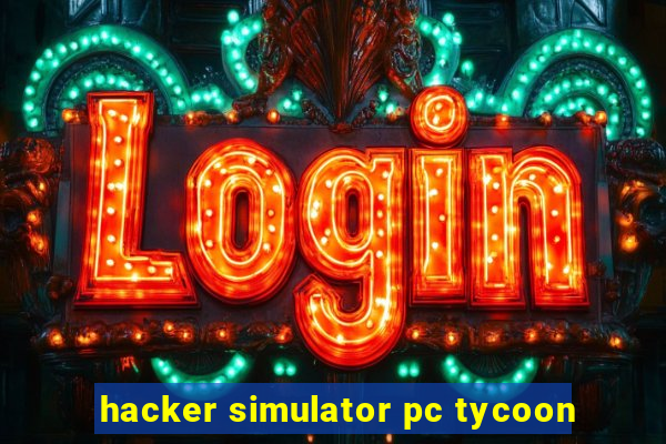 hacker simulator pc tycoon