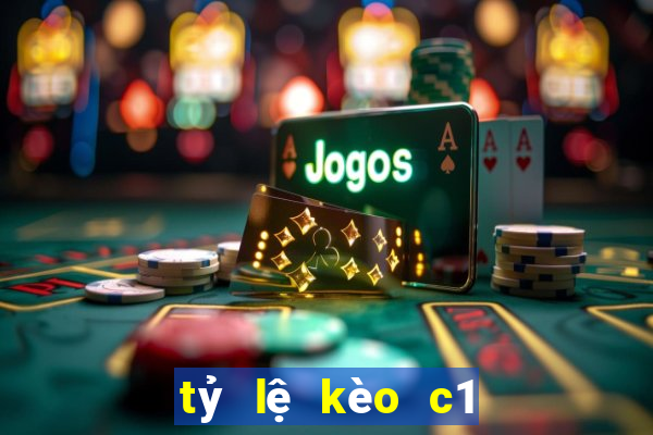 tỷ lệ kèo c1 đêm nay