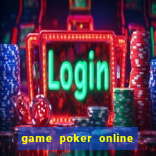 game poker online tiền thật