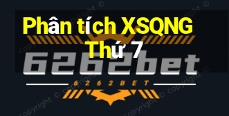 Phân tích XSQNG Thứ 7