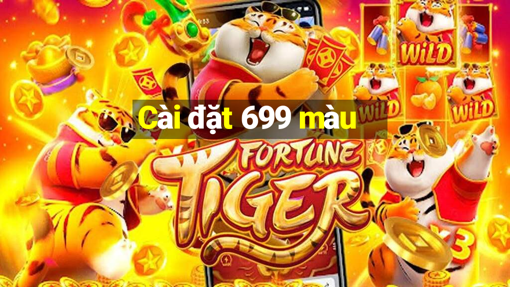 Cài đặt 699 màu