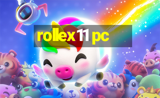 rollex11 pc