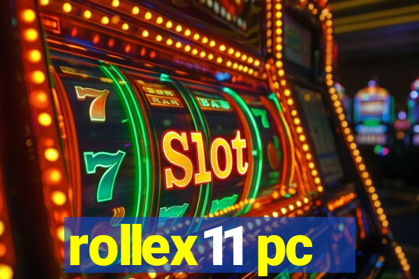 rollex11 pc