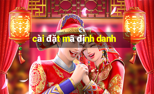 cài đặt mã định danh